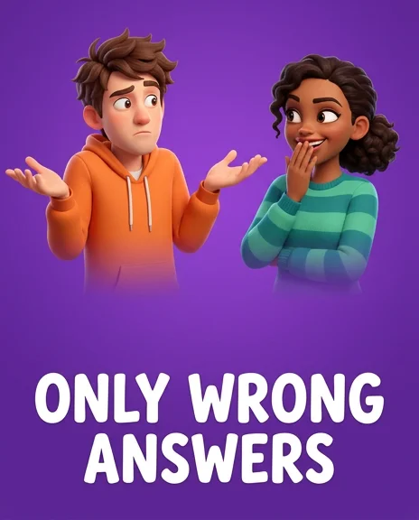 Only Wrong Answers
